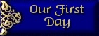 Our First Day